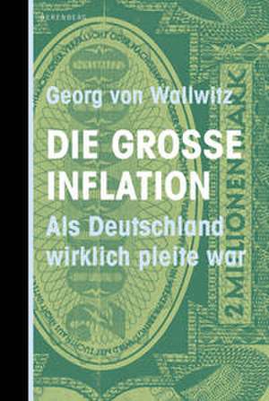 Die große Inflation de Georg von Wallwitz