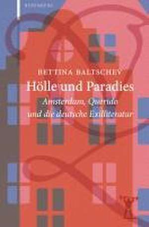 Hölle und Paradies de Bettina Baltschev