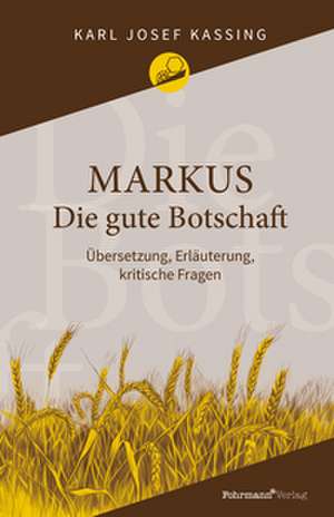 Markus Die gute Botschaft de Karl Josef Kassing