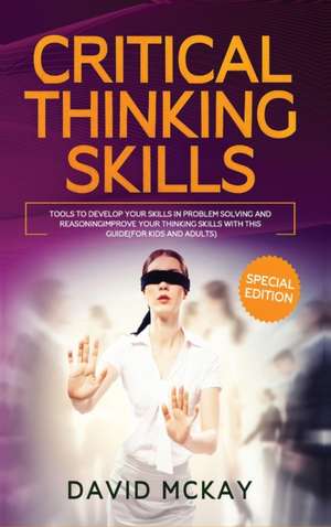 Critical Thinking Skills de David Mckay