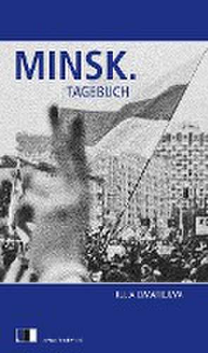 Minsk. Tagebuch de Julia Cimafiejeva