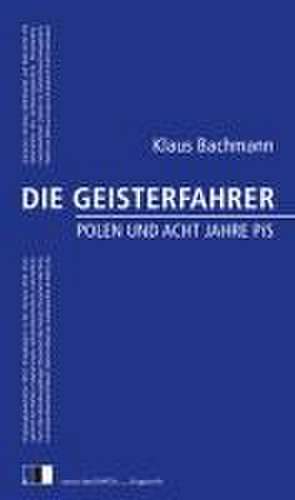 DIE GEISTERFAHRER de Klaus Bachmann