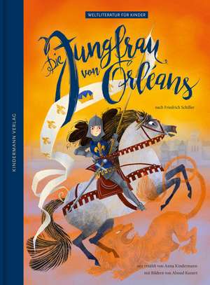 Die Jungfrau von Orleans de Anna Kindermann