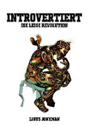 Introvertiert - Die leise Revolution de Linus Jonkman