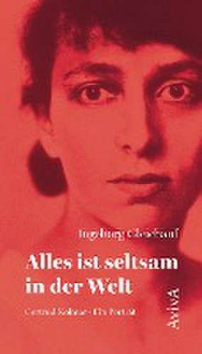 Alles ist seltsam in der Welt de Ingeborg Gleichauf