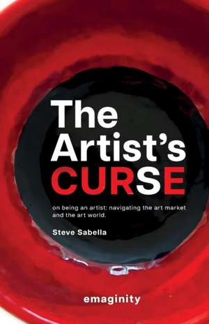 The Artist's Curse de Steve Sabella