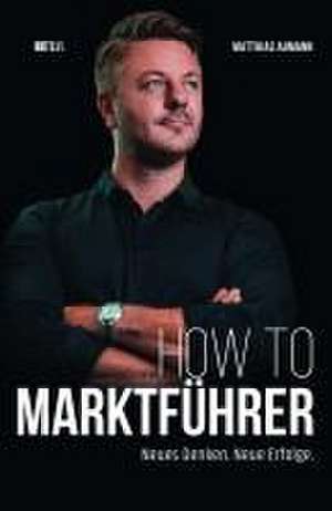 How to Marktführer de Matthias Aumann