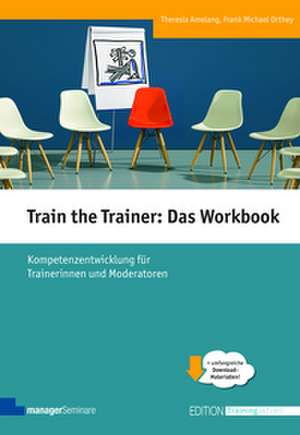 Train the Trainer: Das Workbook de Theresia Amelang