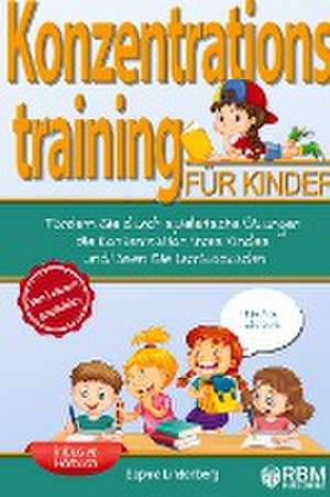 Konzentrationstraining für Kinder! de Sophie Lindenberg