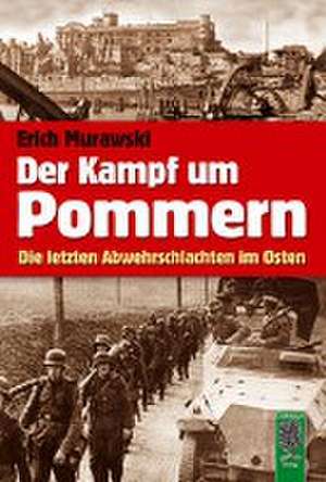 Der Kampf um Pommern de Erich Murawski