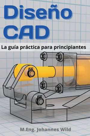 Diseño CAD de M. Eng. Johannes Wild