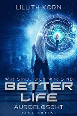 Better Life de Lillith Korn