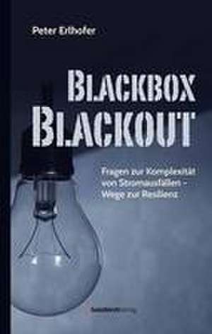 Blackbox Blackout de Peter Erlhofer