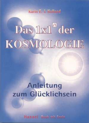 Das 1x1 der Kosmologie de Karin E. J. Kolland