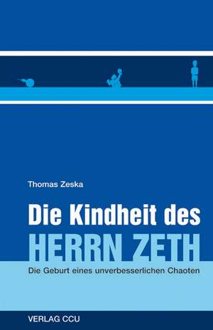 Die Kindheit des Herrn ZETH de Thomas Zeska