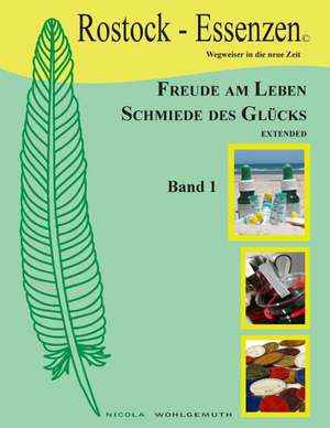 Freude am Leben, Schmiede des Glücks, extended de Nicola Wohlgemuth