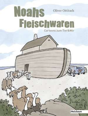 Noahs Fleischwaren de Oliver Ottitsch