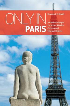 Only in Paris de Duncan J. D. Smith