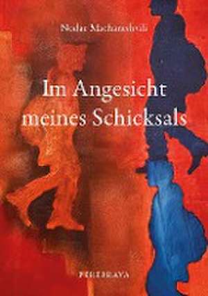 Im Angesicht meines Schicksals de Nodar Macharashvili