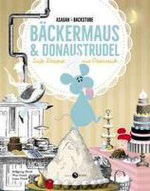 ASAGAN-Backstube - Bäckermaus und Donaustrudel de Wolfgang Hartl