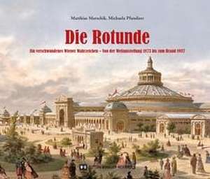 Die Rotunde de Matthias Marschik