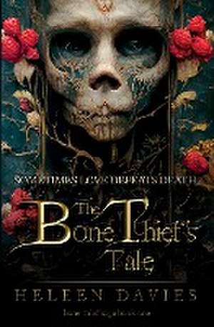 The Bone Thief's Tale de Heleen Davies