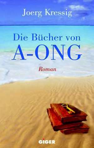 Die Bücher von A-ong de Joerg Kressig