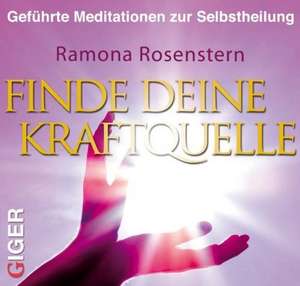 Finde deine Kraftquelle de Ramona Rosenstern