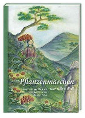 Pflanzenmärchen aus aller Welt de Djamila Jaenike