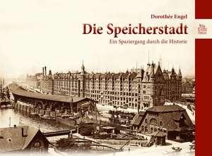 Die Speicherstadt de Dorothée Engel