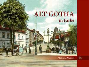 Alt-Gotha in Farbe de Matthias Wenzel