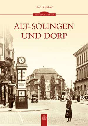 Alt-Solingen und Dorp de Axel Birkenbeul