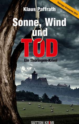 Sonne, Wind und Tod de Klaus Paffrath