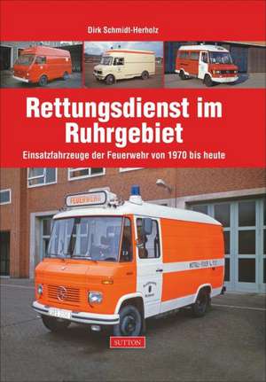 Rettungsdienst im Ruhrgebiet de Dirk Schmidt-Herholz