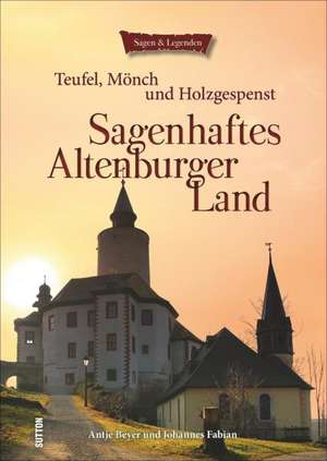 Sagenhaftes Altenburger Land de Antje Beyer