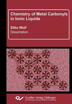 Chemistry of Metal Carbonyls in Ionic Liquids. with an Annex of Doped Tin Oxide as a Transparent Conductor de Christoph Wittmann