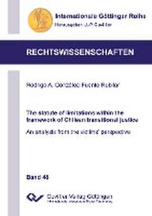 The statute of limitations within the framework of Chilean transitional justice de Rodrigo A. González-Fuente Rubilar