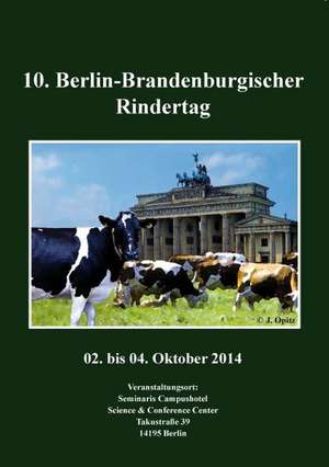 10. Berlin-Brandenburgischer Rindertag. Vortragsband de Kerstin Müller