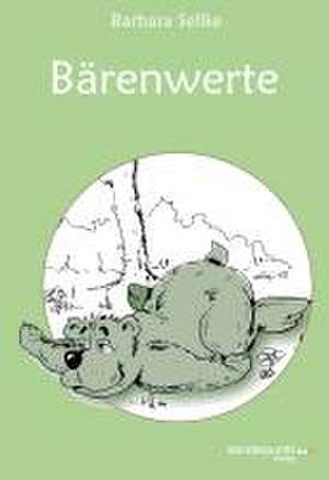 Bärenwerte de Barbara Sellke