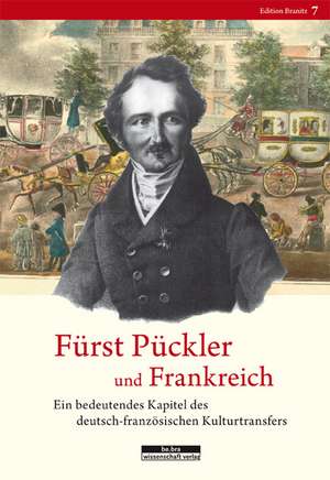 Fürst Pückler und Frankreich de Christian Friedrich