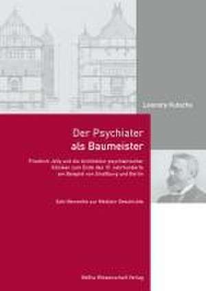 Der Psychiater als Baumeister de Leonora Kutscha