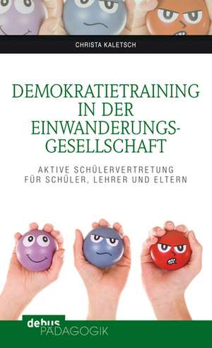 Demokratietraining in der Einwanderungsgesellschaft de Christa Kaletsch