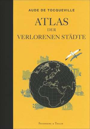 Atlas der verlorenen Städte de Karin Doering-Froger