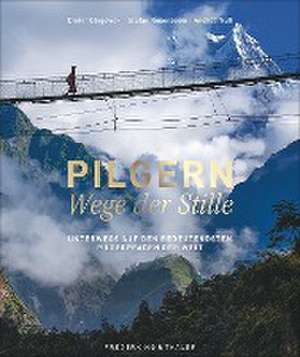 Pilgern - Wege der Stille de Dieter Glogowski