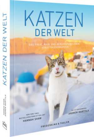 Katzen der Welt de Hannah Shaw