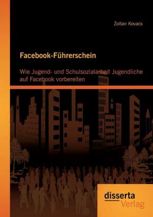 Facebook-Fuhrerschein: Eine Vergleichsanalyse Deutscher Und Russischer Kundenzeitschriften de Zoltan Kovacs