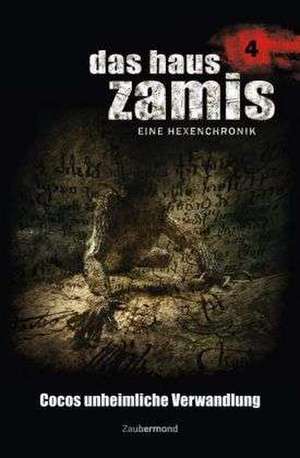 Das Haus Zamis 04. Cocos unheimliche Verwandlung de Ernst Vlcek