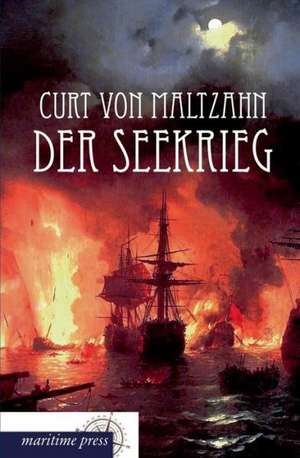 Der Seekrieg de Curt Von Maltzahn