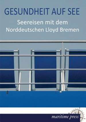 Gesundheit auf See de Norddeutscher Lloyd Bremen