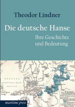 Die deutsche Hanse de Theodor Lindner